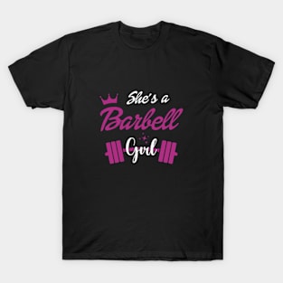 She's a BARBELL Girl T-Shirt